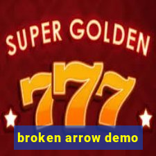 broken arrow demo